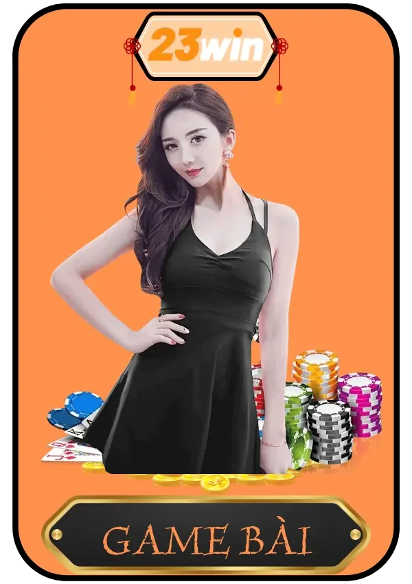Chơi Game Bài tại 23WIN cực kì thành công
