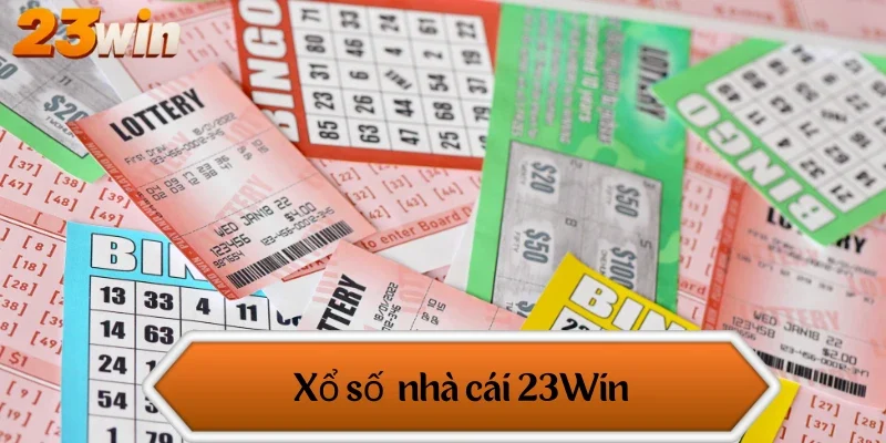 Xổ số tại nhà cái 23Win
